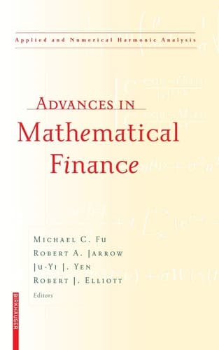 Advances in Mathematical Finance (Applied and Numerical Harmonic Analysis)