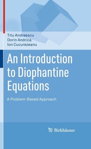 An Introduction to Diophantine Equations A Problem-Based Approach