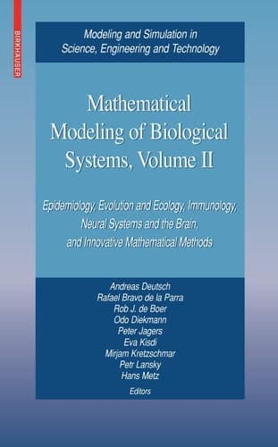Mathematical Modeling of Biological Systems, Volume II Epidemiology, Evolution and Ecology, Immunology, Neural Systems and the Brain, and Innovative Mathematical Methods
