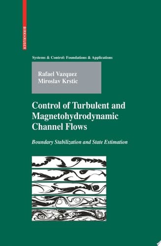 Control of Turbulent and Magnetohydrodynamic Channel Flows Boundary Stabilization and State Estimation