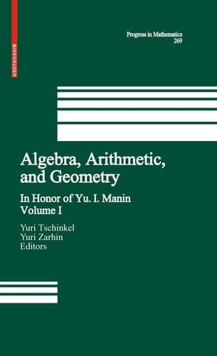 Algebra, Arithmetic, and Geometry Volume I: In Honor of Yu. I. Manin