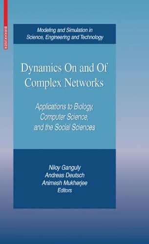 Dynamics On and Of Complex Networks Applications to Biology, Computer Science, and the Social Sciences