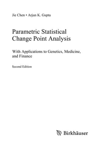 Parametric Statistical Change Point Analysis With Applications to Genetics, Medicine, and Finance