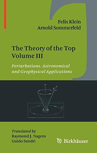 The Theory of the Top Volume III Perturbations. Astronomical and Geophysical Applications