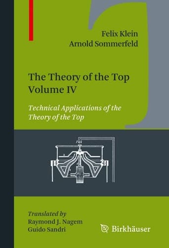 The Theory of the Top. Volume IV Technical Applications of the Theory of the Top