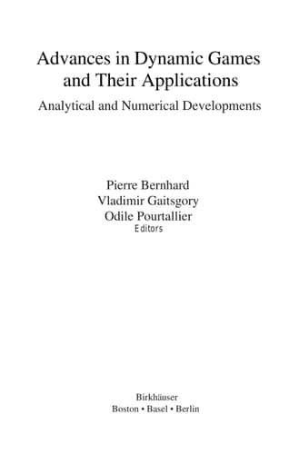 Advances in Dynamic Games and Their Applications Analytical and Numerical Developments