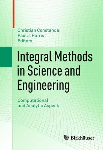 Integral Methods in Science and Engineering Computational and Analytic Aspects
