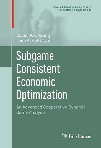 Subgame Consistent Economic Optimization An Advanced Cooperative Dynamic Game Analysis