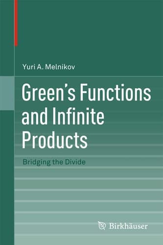 Green's Functions and Infinite Products Bridging the Divide