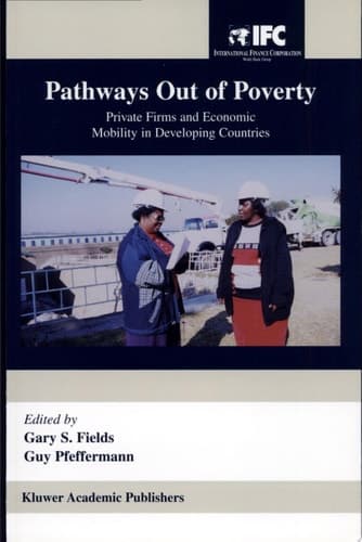 Pathways Out of Poverty Private Firms and Economic Mobility in Developing Countries
