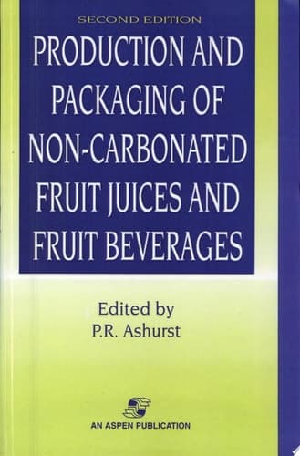 Production and Packaging of Non-Carbonated Fruit Juices and Fruit Beverages