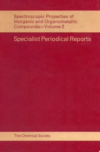 Spectroscopic Properties of Inorganic and Organometallic Compounds Volume 2