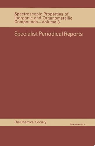 Spectroscopic Properties of Inorganic and Organometallic Compounds Volume 3