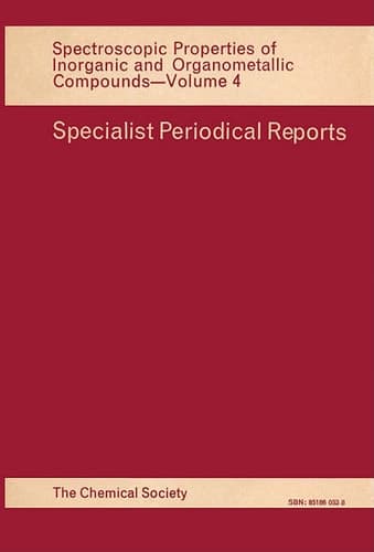 Spectroscopic Properties of Inorganic and Organometallic Compounds Volume 4
