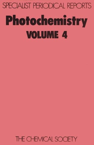 Photochemistry A Review of the literature published between July 1971 and June 1972. Volume 04
