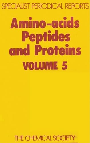 Amino Acids, Peptides and Proteins Volume 5