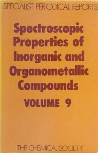 Spectroscopic Properties of Inorganic and Organometallic Compounds Volume 9