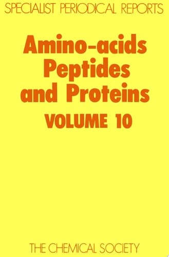 Amino Acids, Peptides and Proteins Volume 10