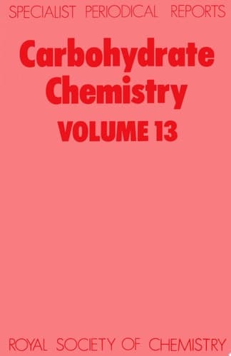 Carbohydrate Chemistry Volume 13