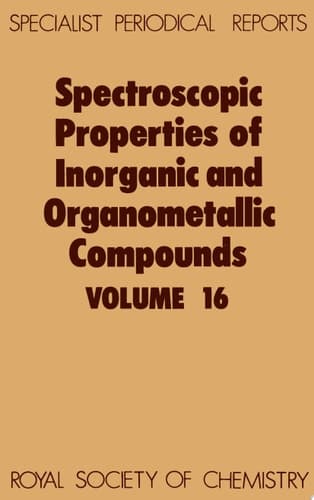 Spectroscopic Properties of Inorganic and Organometallic Compounds Volume 16
