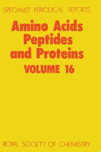 Amino Acids, Peptides and Proteins Volume 16