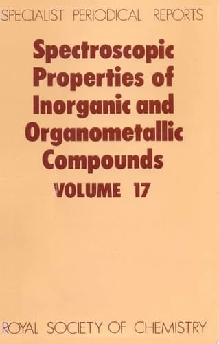 Spectroscopic Properties of Inorganic and Organometallic Compounds Volume 17