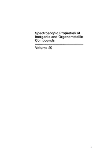 Spectroscopic Properties of Inorganic and Organometallic Compounds Volume 20