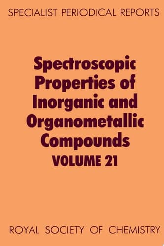 Spectroscopic Properties of Inorganic and Organometallic Compounds Volume 21