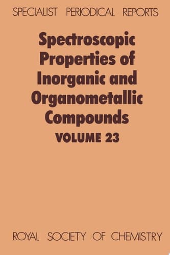 Spectroscopic Properties of Inorganic and Organometallic Compounds Volume 23