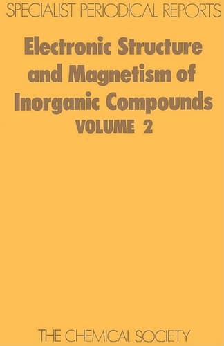 Electronic Structure and Magnetism of Inorganic Compounds A review of the literature published during 1971 and early 1972