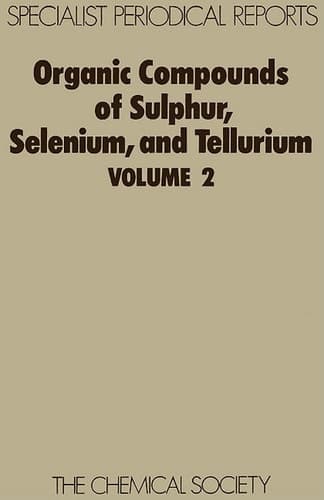 Organic Compounds of Sulphur, Selenium and Tellurium