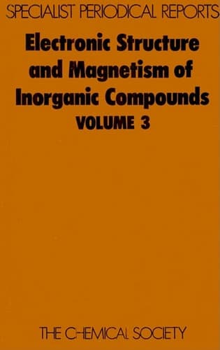 Electronic Structure and Magnetism of Inorganic Compounds A review of the literature published during 1972 and early 1973