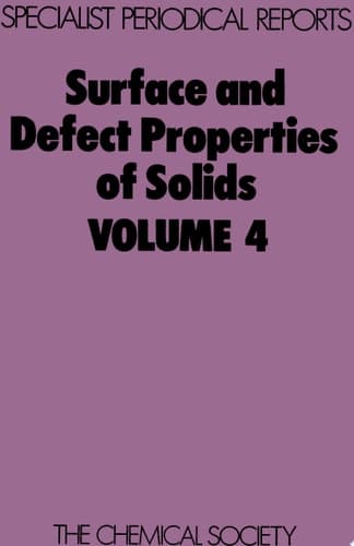 Surface and Defect Properties of Solids Volume 4