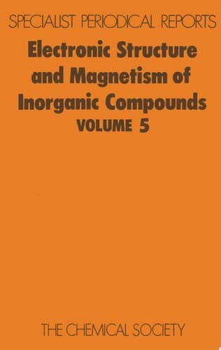 Electronic Structure and Magnetism of Inorganic Compounds Volume 5