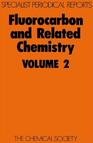 Fluorocarbon and Related Chemistry Volume 2