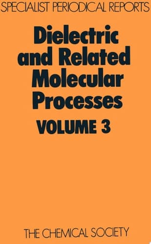 Dielectric and Related Molecular Processes Volume 3