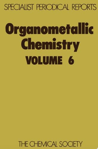 Organometallic Chemistry A Review of the literature published during 1976. Volume 6