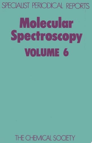 Molecular Spectroscopy Volume 6
