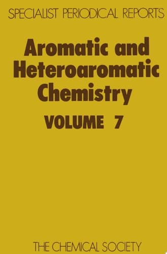 Aromatic and Heteroaromatic Chemistry A review of the literature abstracted between July 1977 and June 1978