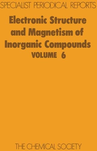 Electronic Structure and Magnetism of Inorganic Compounds Volume 6