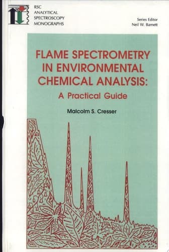 Flame Spectrometry in Environmental Chemical Analysis A Practical Guide