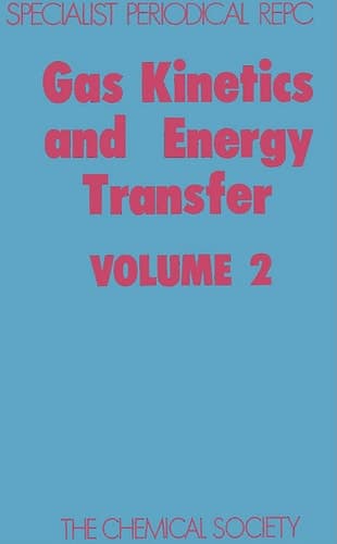 Gas Kinetics and Energy Transfer: Volume 2 (Specialist Periodical Reports)