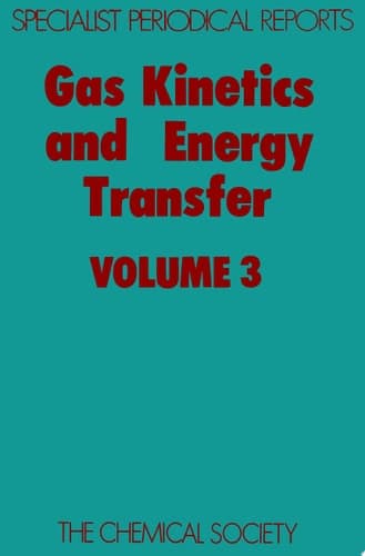 Gas Kinetics and Energy Transfer Volume 3