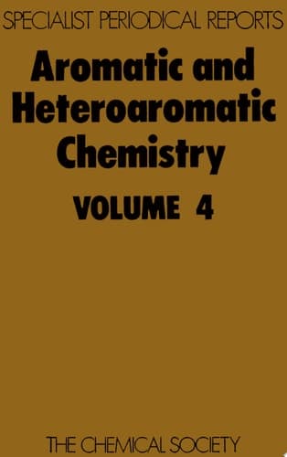 Aromatic and Heteroaromatic Chemistry Volume 4