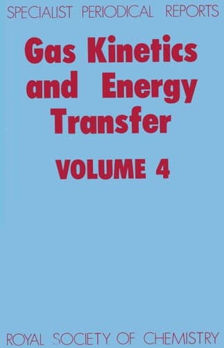 Gas Kinetics and Energy Transfer: Volume 4 (Specialist Periodical Reports)