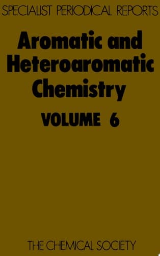 Aromatic and Heteroaromatic Chemistry A Review of the Literature Abstracted Between July 1976 and June 1977
