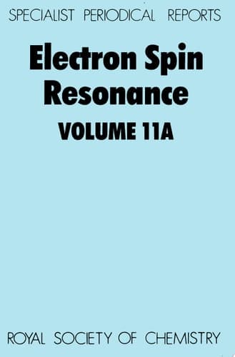 Electron Spin Resonance Volume 11A