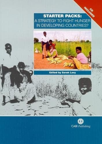 Starter Packs A Strategy to Fight Hunger in Developing Countries? : Lessons from the Malawi Experience 1998-2003