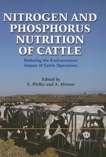 Nitrogen and Phosphorus Nutrition of Cattle Reducing the Environmental Impact of Cattle Operations