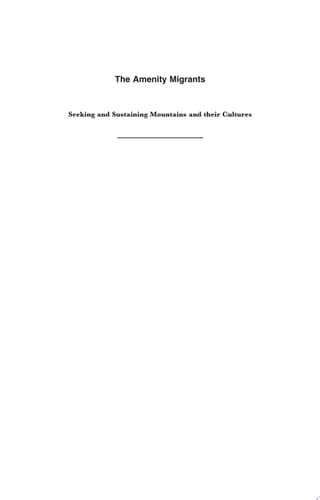 The Amenity Migrants Seeking and Sustaining Mountains and Their Cultures